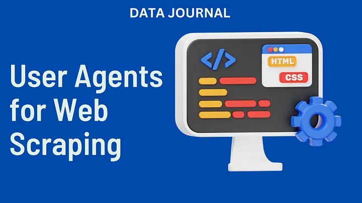 User Agents for Web Scraping