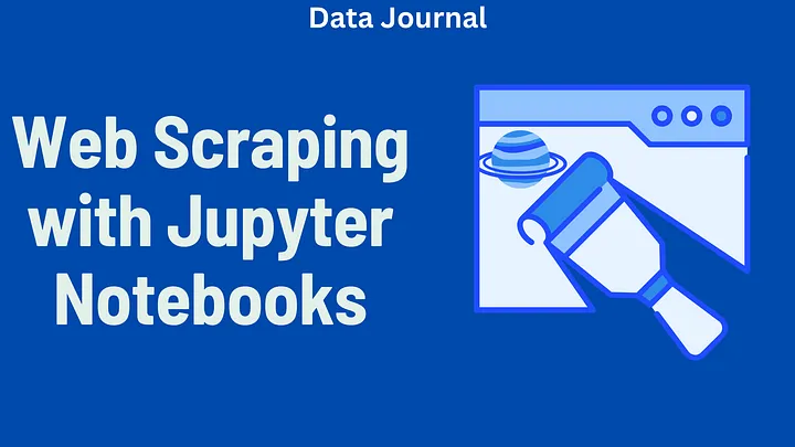 Web Scraping with Jupyter Notebooks