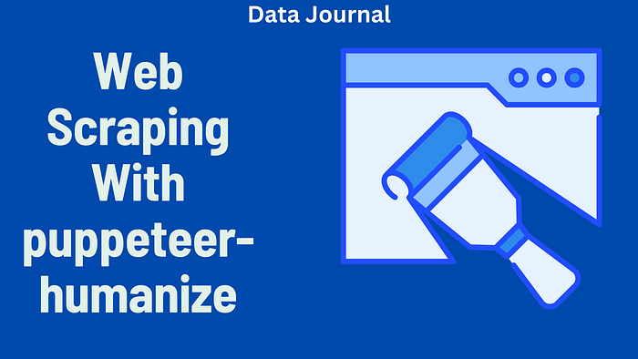 puppeteer-humanize for Web Scraping