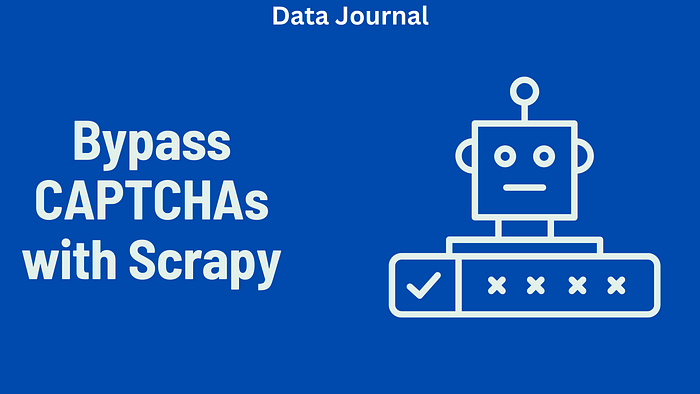 How to Bypass CAPTCHAs with Scrapy
