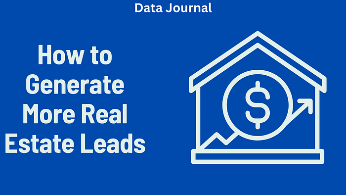 Ways to Generate More Real Estate Leads