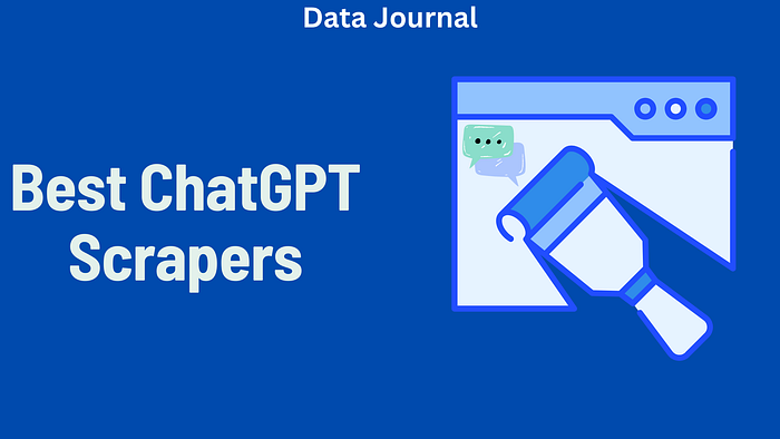 7 Best ChatGPT Scrapers in 2026