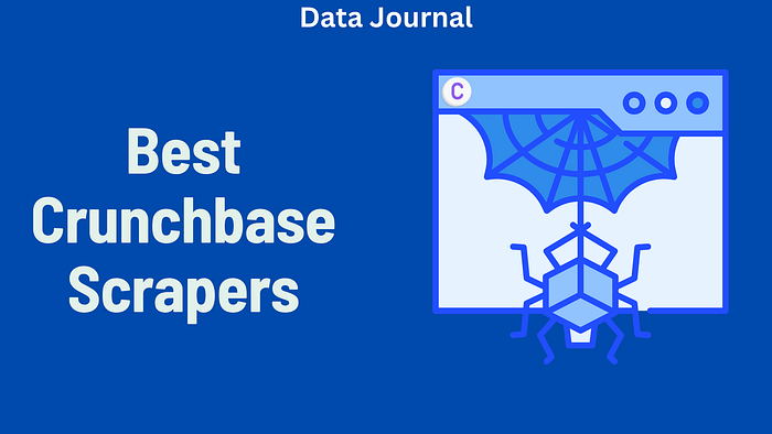 7 Best Crunchbase Scrapers in 2026