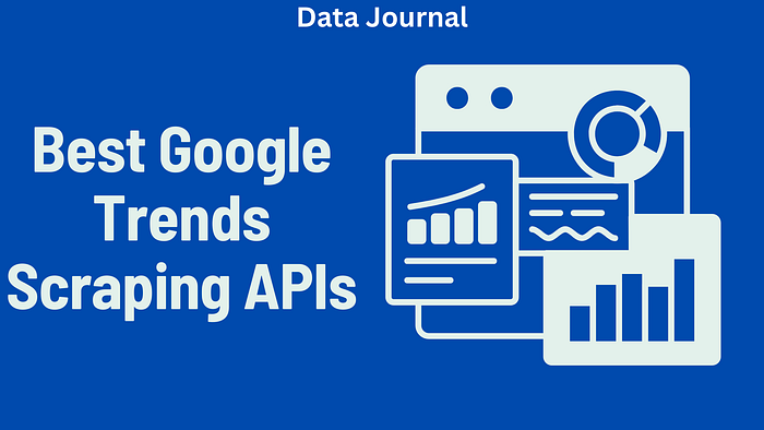 Best Google Trends Scraping APIs for 2026