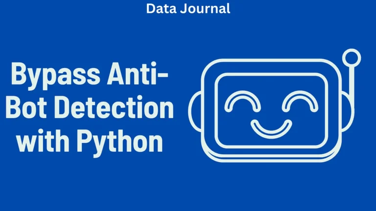 Bypass Anti-Bot Detection with Python